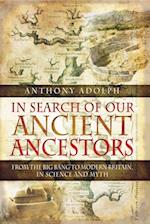 In Search of Our Ancient Ancestors