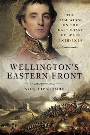 Wellington's Eastern Front