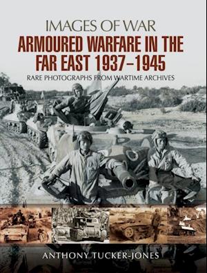 Armoured Warfare in the Far East, 1937-1945