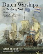 Dutch Warships in the Age of Sail, 1600-1714