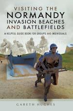 Visiting the Normandy Invasion Beaches and Battlefields