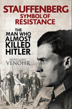 Stauffenberg, Symbol of Resistance