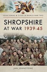 Shropshire at War, 1939-45