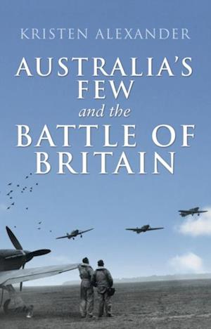 Australia's Few and the Battle of Britain