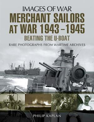 Merchant Sailors at War, 1943-1945