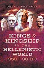 Kings & Kingship in the Hellenistic World, 350-30 BC