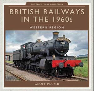 British Railways in the 1960s: Western Region