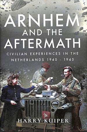 Arnhem and the Aftermath