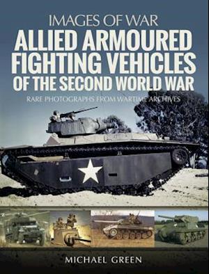 Allied Armoured Fighting Vehicles of the Second World War