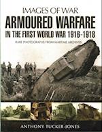 Armoured Warfare in the First World War