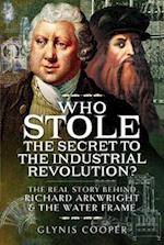 Who Stole the Secret to the Industrial Revolution?