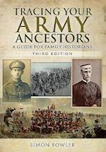 Tracing Your Army Ancestors - 3rd Edition: A Guide for Family Historians