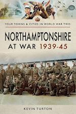 Northamptonshire at War, 1939-45