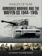 Armoured Warfare and the Waffen-SS, 1944-1945