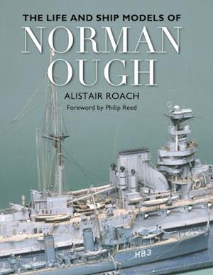 Life and Ship Models of Norman Ough