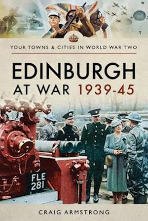 Edinburgh at War, 1939-45