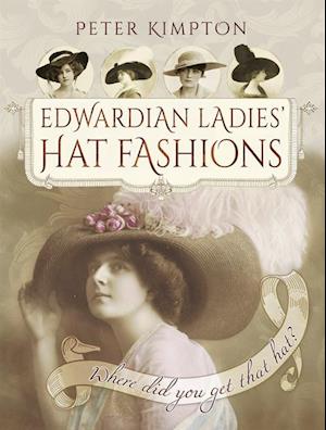 Edwardian Ladies' Hat Fashions