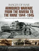 Armoured Warfare from the Riviera to the Rhine, 1944-1945
