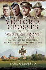 Victoria Crosses on the Western Front, 20th November 1917-23rd March 1918