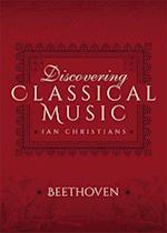 Discovering Classical Music: Beethoven