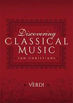 Discovering Classical Music: Verdi