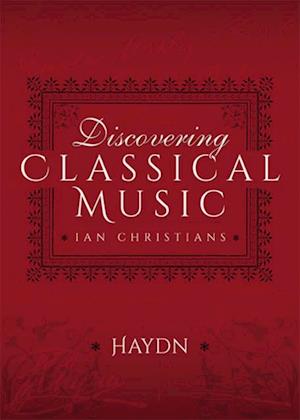 Discovering Classical Music: Haydn