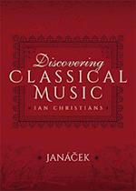 Discovering Classical Music: Janacek