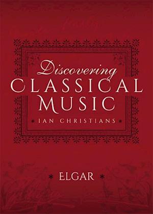 Discovering Classical Music: Elgar