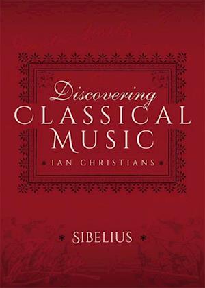 Discovering Classical Music: Sibelius