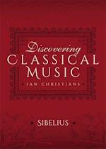 Discovering Classical Music: Sibelius