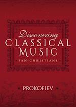 Discovering Classical Music: Prokofiev