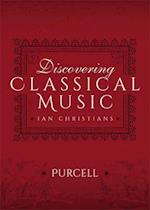 Discovering Classical Music: Purcell