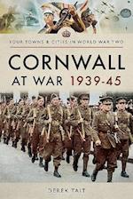 Cornwall at War 1939 45