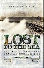 Lost to the Sea, Britain's Vanished Coastal Communities