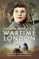 Life of a Teenager in Wartime London