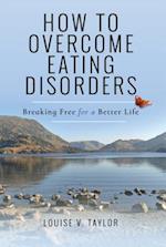 How to Overcome Eating Disorders