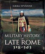 Military History of Late Rome 518-565