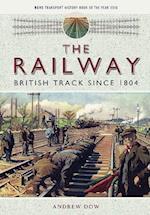 The Railway - British Track Since 1804