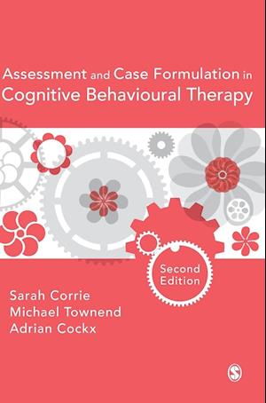 Assessment and Case Formulation in Cognitive Behavioural Therapy