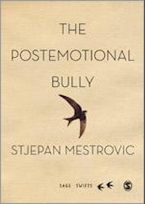 The Postemotional Bully