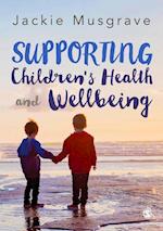 Supporting Children's Health and Wellbeing