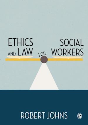 Ethics and Law for Social Workers