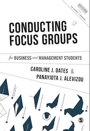 Conducting Focus Groups for Business and Management Students