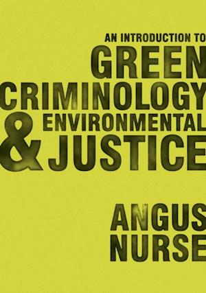 Introduction to Green Criminology and Environmental Justice