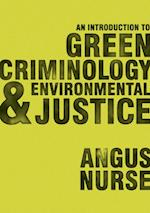 Introduction to Green Criminology and Environmental Justice