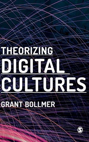 Theorizing Digital Cultures