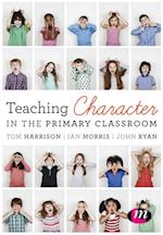 Teaching Character in the Primary Classroom