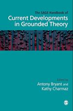 The SAGE Handbook of Current Developments in Grounded Theory