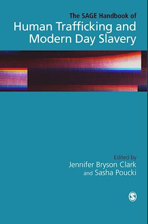 The SAGE Handbook of Human Trafficking and Modern Day Slavery