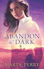 Abandon the Dark